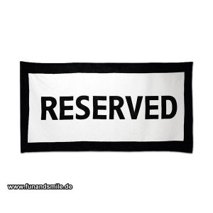 Das coole Strandtuch - Reserved / Reserv