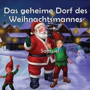 Das geheime Dorf des Weihnachtsmannes