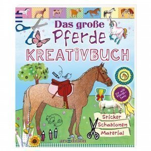 Das große Pferde Kreativbuch