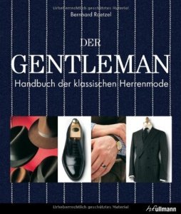 Der Gentleman: Handbuch der klassischen Herrenmode
