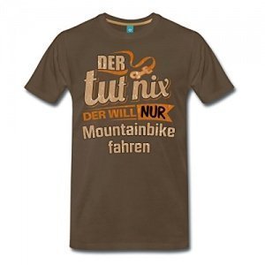 Der Tut Nix Der Will Nur Mountainbike Fahren T-Shirt