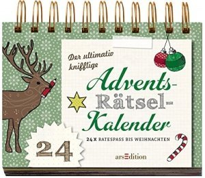 Der ultimativ knifflige Advents-Rätsel-Kalender: 24 x Ratespaß bis Weihnachten