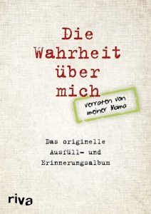 Die Wahrheit über mich - von Mama
