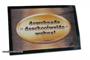 Die bayrische Fussmatte - Dowohnadedesch