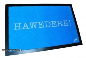 Die bayrische Fußmatte - HAWEDERE / Habe