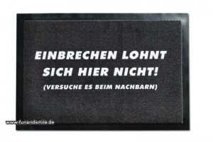 Die coole Fußmatte Einbrechen lohnt sich