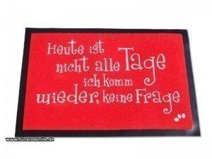 Die witzige Fußmatte - Heute ist ni