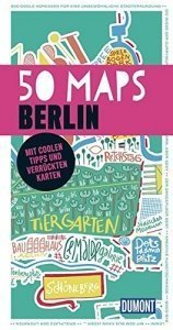 DuMont 50 Maps Berlin: Mit coolen Tipps und verrückten Karten