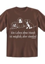 Ein Leben ohne Hund ist möglich,...