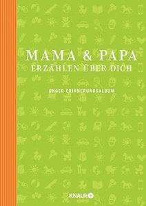 Mama und Papa erzählen über dich