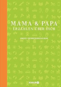 Elma van Vliet Mama und Papa erzählen über dich: Unser Erinnerungsalbum