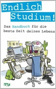 Endlich Studium!: Das Handbuch für 