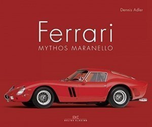 Ferrari: Mythos Maranello