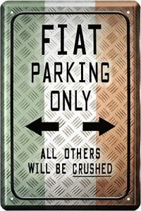 Fiat Parking Only Blechschild