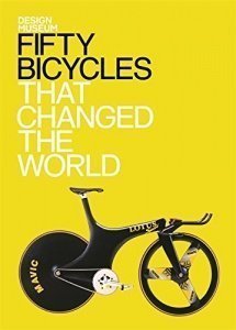 Fifty Bicycles That Changed the World