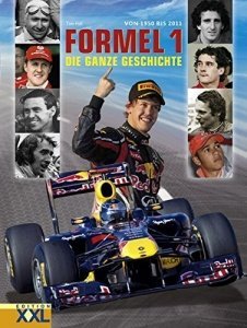 Formel 1: Von 1950 bis 2011. Die ganze Geschichte