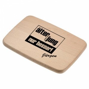 Frühstücksbrettchen Holz *Älter ist...* 