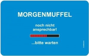 Brettchen Morgenmuffel