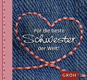 Für die beste Schwester der Welt