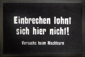 Fußmatte - Einbrechen lohnt sich nicht
