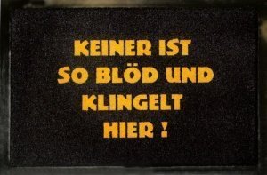 Fußmatte - Keiner ist so blöd...