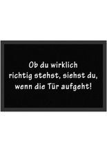 Fussmatte Ob du wirklich richtig stehst.
