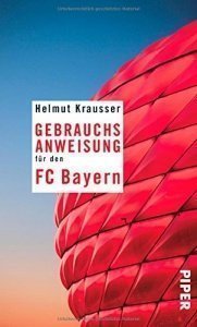 Gebrauchsanweisung für den FC Bayern