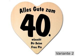 Geschenk zum 40. Geburtstag: Herz Holzsc