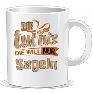 Tasse - Die tut nix - Die will nur Segel