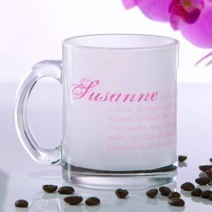 Glastasse *Ein Kompliment für die Frau*