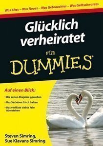 Glücklich verheiratet für Dummies