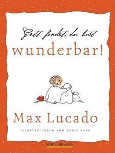 Gott findet, du bist wunderbar!