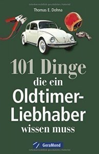 Handbuch Oldtimer: 101 Dinge...