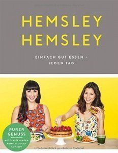 Hemsley und Hemsley: Einfach gut essen - jeden Tag
