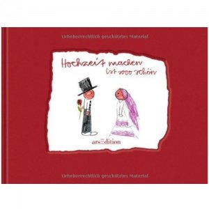 Hochzeit machen ist sooo schön