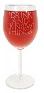 "I Drink und ich weiß Dinge, Game of Thrones inspiriert Wein Glas