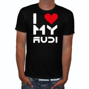 I love my Audi T-Shirt