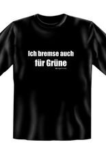 Ich bremse auch für Grüne!