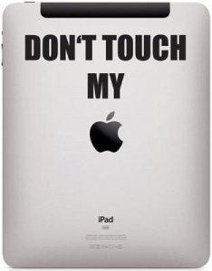 _ iPAD TATTOO - "Don´ tTouch My"