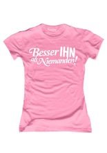 JGA Girlie Shirt Besser Ihn als Niemande