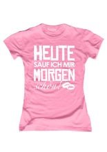 JGA Girlie Shirt Heute sauf ich... rosa