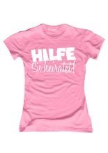 JGA Girlie Shirt Hilfe - Sie heiratet! r