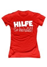 JGA Girlie Shirt Hilfe - Sie heiratet! r