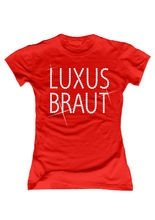 JGA Girlie Shirt Luxusbraut rot
