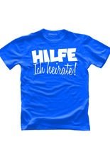 JGA T-Shirt Hilfe - Ich heirate! blau