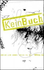 KeinBuch. 86 Dinge, die du schon immer mit einem Buch tun wolltest, aber nie durftest