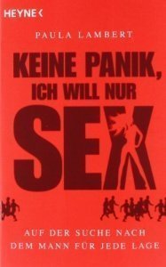 Keine Panik, ich will nur Sex