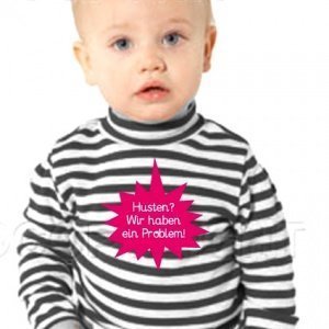 Kindershirt ´´Husten? Wir haben ein Prob