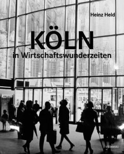 Köln in Wirtschaftswunderzeit