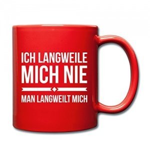 Man Langweilt Mich Tasse